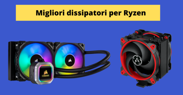 dissipatore ryzen dissipatore ryzen