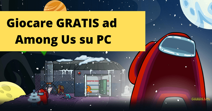 scaricare among us su PC e mac