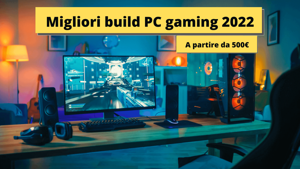 configurazioni PC gaming 2022